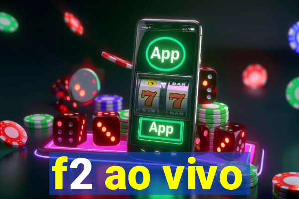 f2 ao vivo